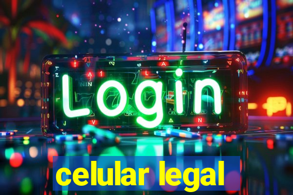 celular legal